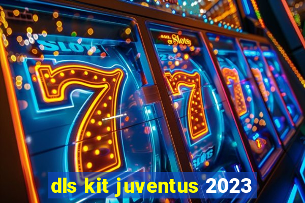 dls kit juventus 2023